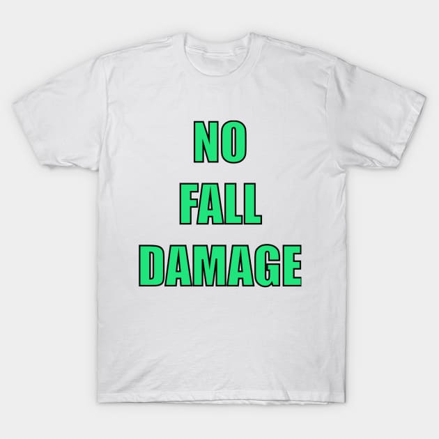 No Fall Damage! T-Shirt by Electric Mermaid